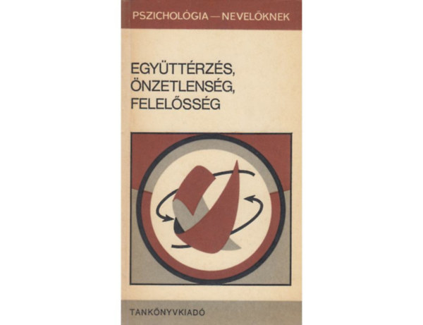 SZERZ H. E. Lck H. E. Richter FORDT Forray R. Katalin Tar Katalin - Egyttrzs, nzetlensg, felelssg - Az emptia mint tanulsi cl, Az individualizmus, A gyermekek egyttmkd magatartsa, A peremhelyzet csoportokkal val szolidarits kialaktsra vonatkoz kvetkeztetsek