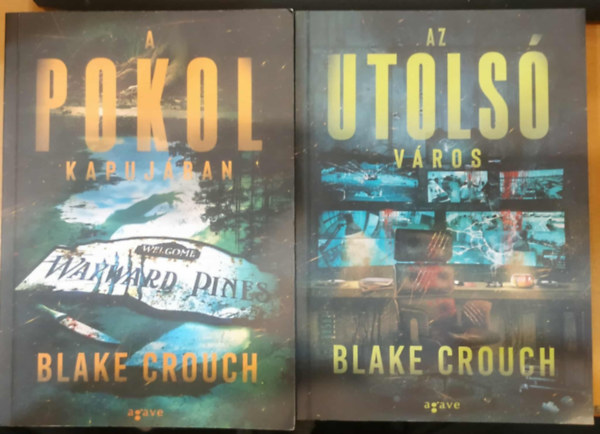 Blake Crouch - 2 db Blake Crouch, Wayward Pines regny: A pokol kapujban + Az utols vros