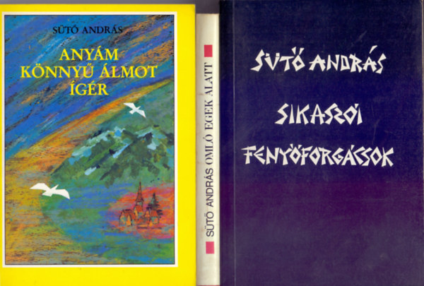 St Andrs - 3 db. St Andrs ktet: Anym knny lmot gr (Napljegyzetek) + Oml egek alatt (Arckpvzlatok s tndsek-Gyszrsgben) + Sikaszi fenyforgcsok (Cikkek, napljegyzetek)