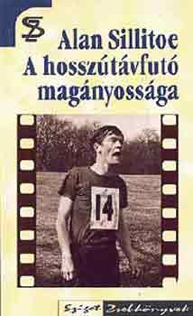 Alan Sillitoe - A hosszútávfutó magányossága - Szombat este, vasárnap reggel