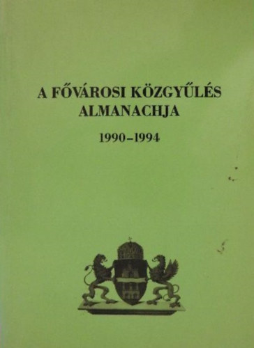 Kiss József - A Fővárosi Közgyűlés Almanachja 1990-1994
