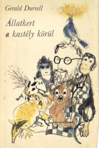 Gerald Durrell - �llatkert a kast�ly k�r�l