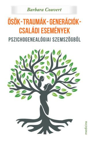 Barbara Couvert - Ősök-traumák-generációk-családi események