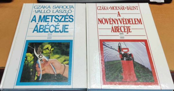 Czka Sarolta-Molnr Mria, Czka Sarolta-Vall Lszl - 2 db nvnyesknyv:A nvnyvdelem bcje,A metszs bcje