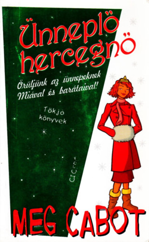 Meg Cabot - �nnepl� hercegn� (�r�lj�nk az �nnepeknek Mi�val �s bar�taival)