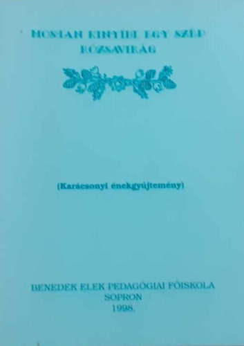 Kovcs Sndor - Mostan kinylt egy szp rzsavirg