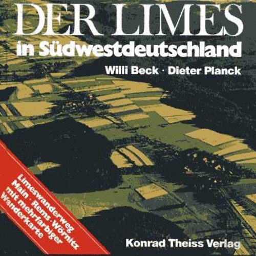 Beck; Planck - Der Limes in Südwestdeutschland