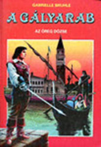 Gabrielle Bruhle - Az �reg d�zse (A G�lyarab I.)