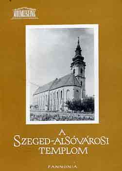 Blint Sndor - A Szeged-alsvrosi templom (Memlkeink)