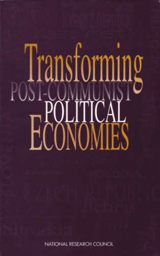 Charles Tilly, Lee Walker Joan M. Nelson - Transforming post-communist political economies