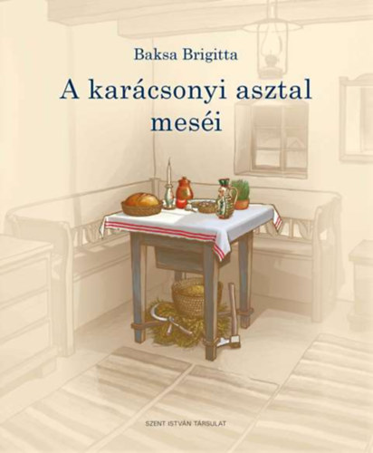 Dr. Baksa Brigitta - A karácsonyi asztal meséi