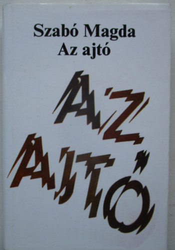 Szab� Magda - Az ajt�