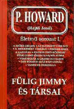 P. Howard - F�lig Jimmy �s t�rsai (Rejt� Jen� �letm�sorozat I.)