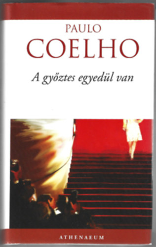 Paulo Coelho - A gy�ztes egyed�l van