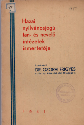 Dr. Ozorai Frigyes - Hazai nyilvnosjog tan- s nevel intzetek ismertetje 1940