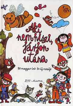 Aki nem hiszi, járjon utána! - 26 magyar író 30 új meséje