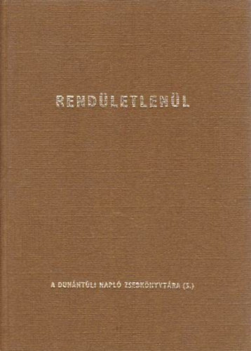 Rend�letlen�l (A Dun�nt�li Napl� zsebk�nyvt�ra 5.)