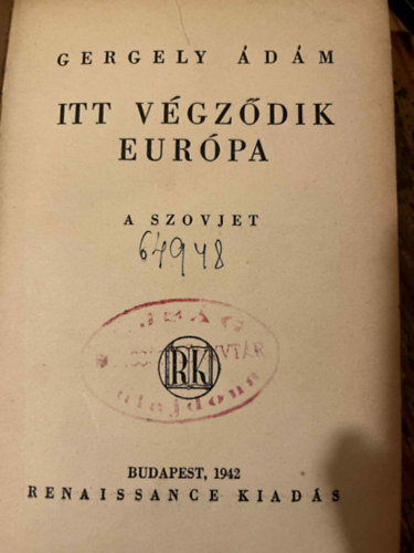 Gergely Ádám - Itt végződik Európa -A szovjet