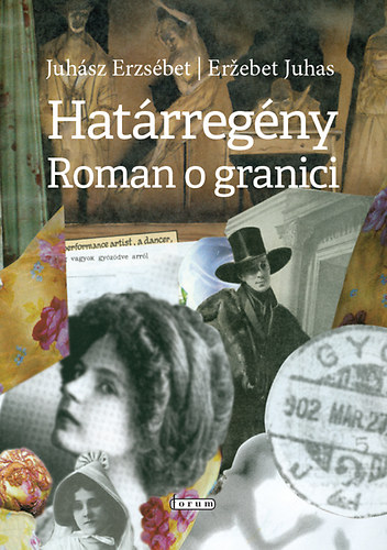 Juhász Erzsébet - Határregény / Roman o granici