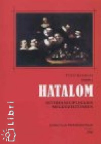 T�th Szergej  (szerk.) - Hatalom interdiszciplin�ris megk�zel�t�sben