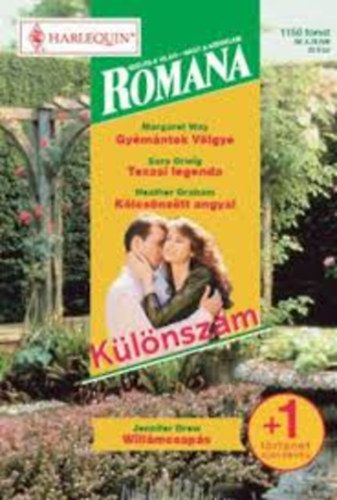 Margaret Way; Sara Orwig; Heather Graham - Gymntok vlgye - Texasi legenda - Klcsnztt angyal