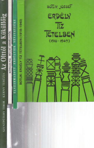 4 db. k�tet Erd�lyr�l (Erd�ly t�z t�telben + Elsz�rmazott Erd�lyiek n�vjegyz�ke + B�cs� Erd�lyt�l + Az Oltt�l a K�k�ll�ig)