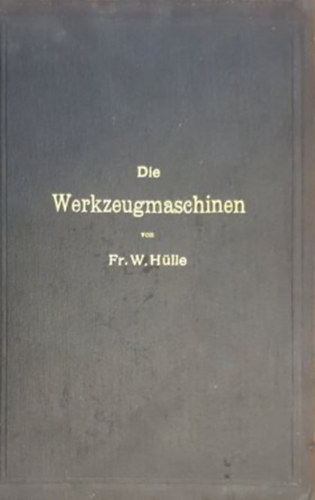 Fr. W. H�lle - Werkzeugmaschinen