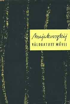 V. Majakovszkij - Majakovszkij válogatott művei I-IV.