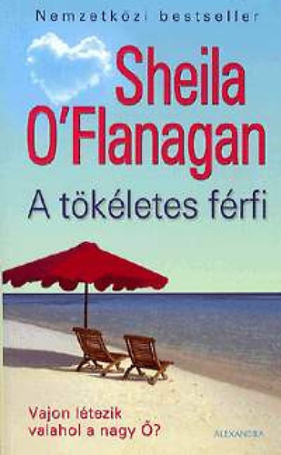 Sheila O'Flanagan - A tkletes frfi - Vajon ltezik valahol a nagy ?