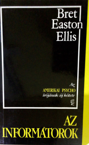 Bret Easton Ellis - Az inform�torok