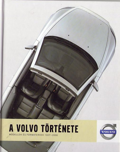 Balzs Tibor - A Volvo trtnete