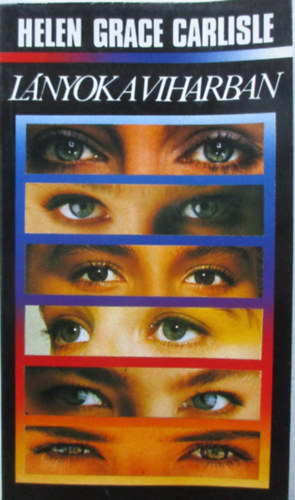 Helen Grace Carlisle - L�nyok a viharban