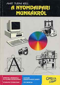 Dr. Gara M.-Grúber M. - Amit tudni kell a nyomdaipari munkákról