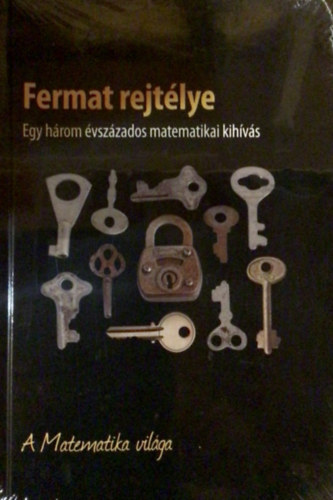 Fermat rejtlye - Egy hrom vszzados matematikai kihvs