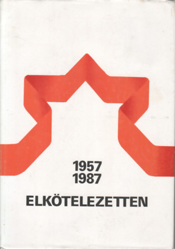 S�ri Ferenc - Elk�telezetten 1957-1987