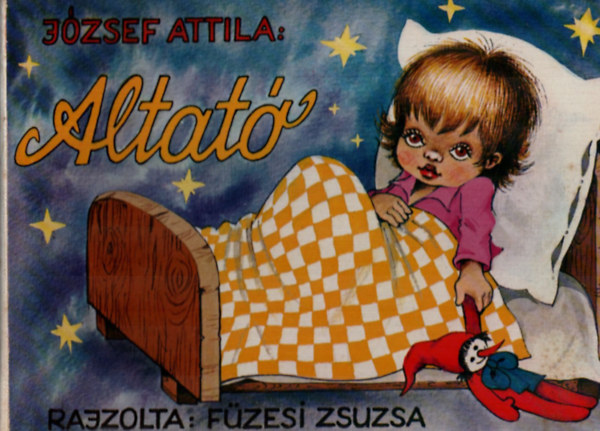 Jzsef Attila - Altat - Fzesi Zsuzsa rajzaival