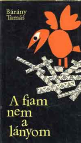 B�r�ny Tam�s - A fiam nem a l�nyom