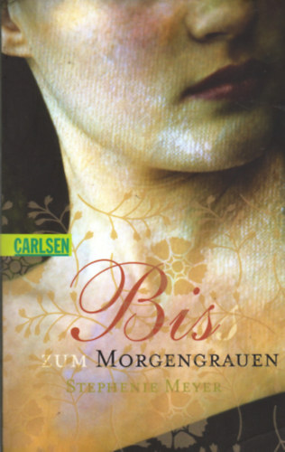 Stephenie Meyer - Bis (biss) zum Morgengrauen