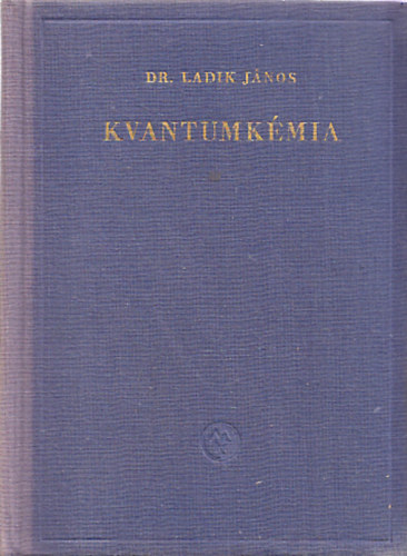 Dr. Ladik Jnos - Kvantumkmia