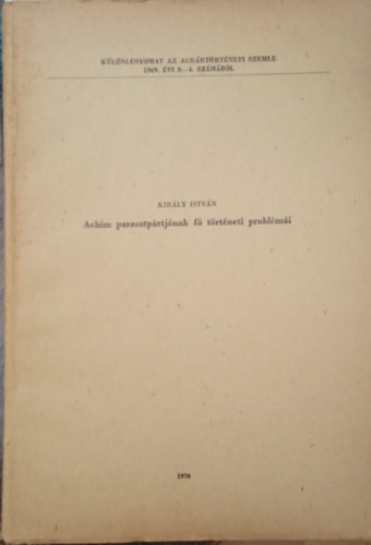 Kirly Istvn - Achim parasztprtjnak f trtneti problmi
