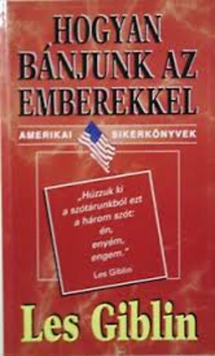 Les Giblin - Hogyan bnjunk az emberekkel