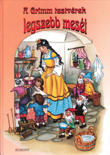 Gisela Fischer - A Grimm testvrek legszebb mesi