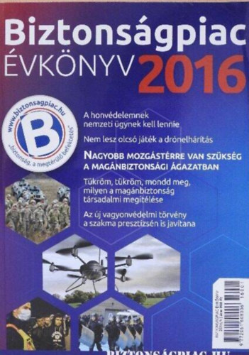 Szerz Guttray Lszl Balogh Gbor Barabs T. Jnos Kovcs Nomi Szerkeszt Novk Csaba Girnt Jzsef Fotzta Dmtr Csaba Katona Vanda - Biztonsgpiac vknyv 2016