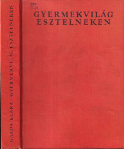 Gazda Klra - Gyermekvilg Esztelneken