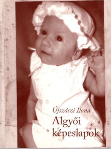 �jsz�szi Ilona - Algy�i k�peslapok