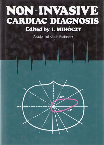 L.  Mihczy (ed.) - Non-invasive cardiac diagnosis