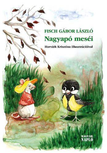 Fisch Gbor Lszl - Nagyap mesi
