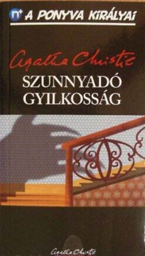 Agatha Christie - Szunnyad� gyilkoss�g - Miss Marple utols� nyomoz�sa  (Hunga-Print Nyomda �s Kiad�  FORD�T� Hazai Lajosn�)