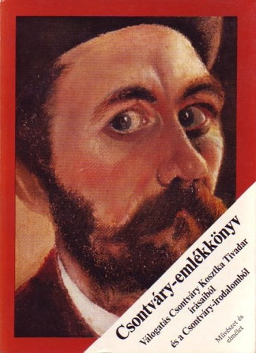 N�meth Lajos  Gerl�czy Gedeon (szerk.) - Csontv�ry-eml�kk�nyv - V�logat�s Csontv�ry Kosztka Tivadar �r�saib�l �s a Csontv�ry-irodalomb�l