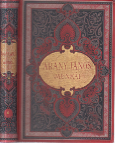 Arany J�nos m�vei VI.- Pr�zai dolgozatok (Uj kiad�s hat k�tetben)